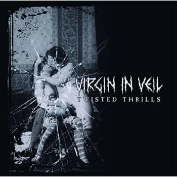Virgin In Veil - Twisted Thrills CD