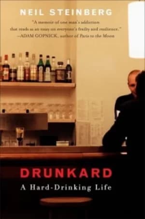Drunkard by Neil Steinberg