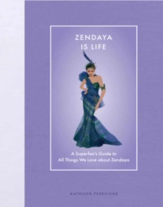 Zendaya Is Life. Hardback. By Kathleen Perricone Books