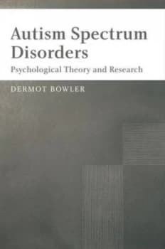 Autistic Spectrum Disorders by Dermot Bowler Book