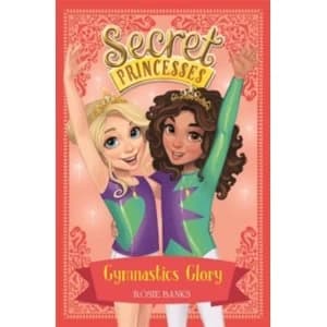Secret Princesses: Gymnastics Glory : Book 11