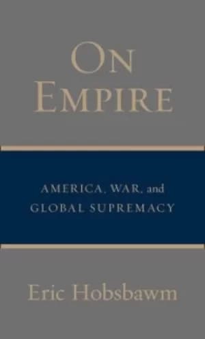 On empire by E. J Hobsbawm