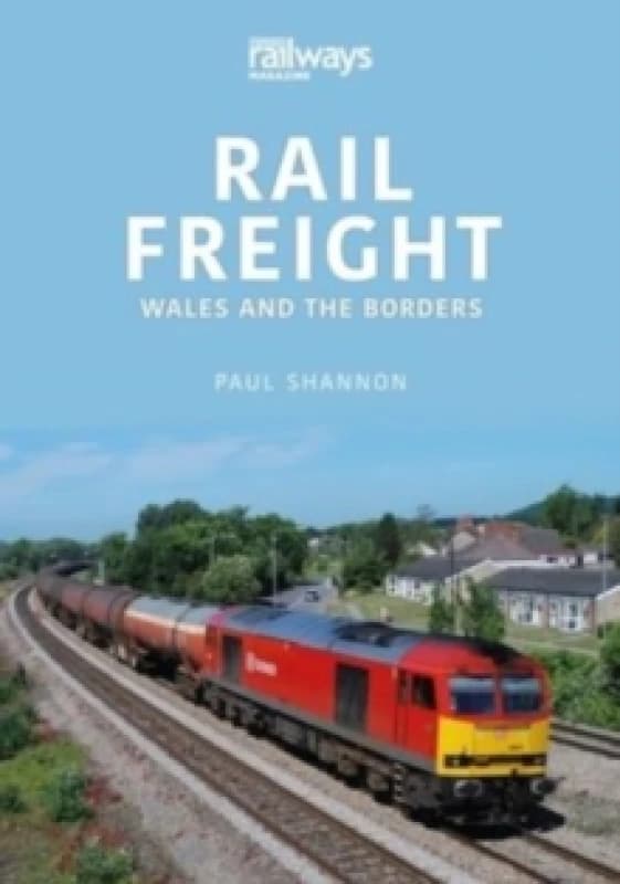 Rail Freight : Wales and The Borders Paperback / softback