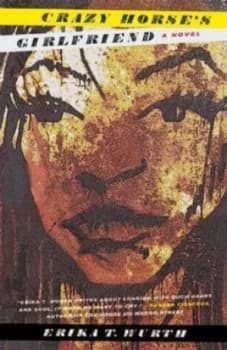 Crazy Horses Girlfriend by Erika T. Wurth Paperback