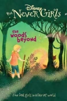 Disney the Never Girls the Woods beyond. by Parragon Books Paperback