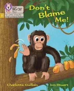 Don't Blame Me! by Charlotte Guillain