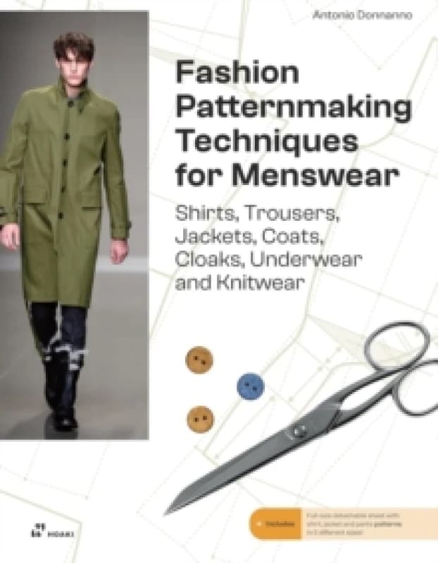 Fashion Patternmaking Techniques For Menswear : Shirts, Trousers, Jackets, Coats, Cloaks, Underwear and Knitwear Paperback / softback
