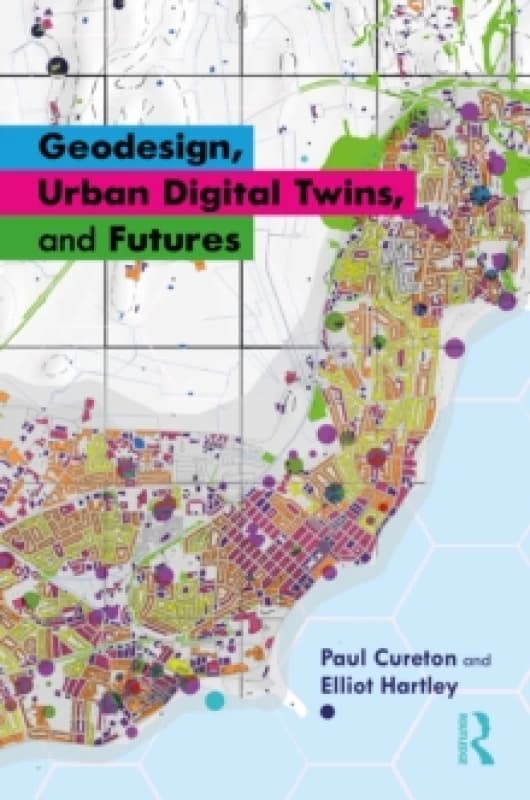 Geodesign, Urban Digital Twins, and Futures Paperback / softback