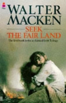 Seek the Fair Land by Walter Macken Paperback