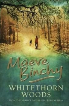 Whitethorn Woods by Maeve Binchy Hardback