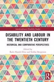 Disability and Labour in the Twentieth Century Historical and Comparative Perspectives