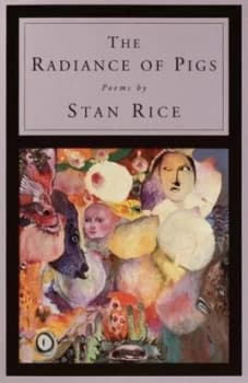 The Radiance of Pigs by Stan Rice Paperback