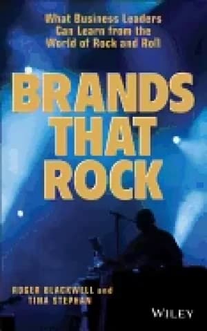 brands that rock what business leaders can learn from the world of rock and