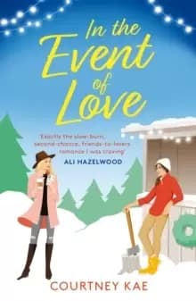 In the Event of Love : A sweet and steamy Christmas rom-com!