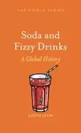 soda and fizzy drinks a global history