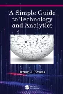A Simple Guide to Technology and Analytics