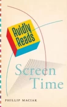 Avidly Reads Screen Time