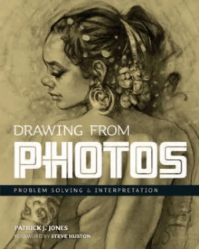 Drawing From Photos : Problem Solving & Interpretation Paperback / softback