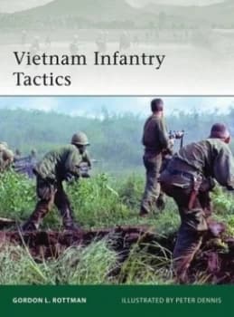 Vietnam Infantry Tactics by Gordon L. Rottman Book