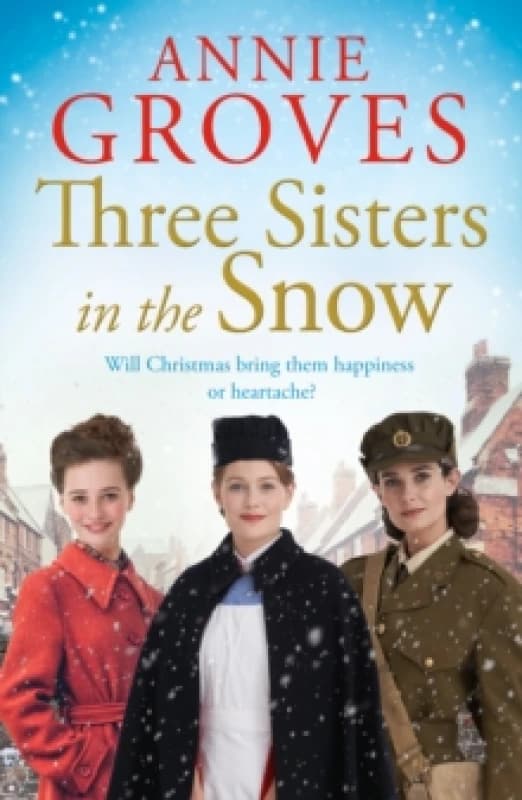 Three Sisters in the Snow. Paperback. By Annie Groves Books