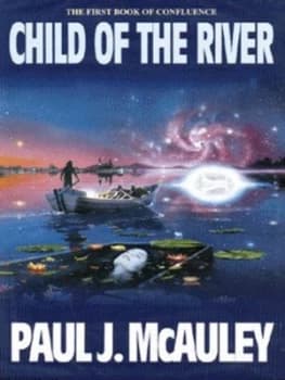 Child of the River by Paul Mcauley Hardback