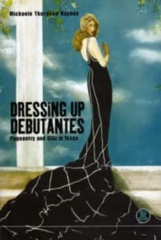 Dressing up Debutantes by Michaele Thurgood Haynes Hardback