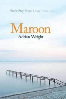 Maroon by Adrian Wright Hardback