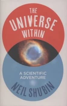 The Universe within by Neil Shubin Hardback