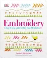 embroidery a step by step guide to more than 200 stitches