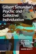 gilbert simondons psychic and collective individuation a critical introduct