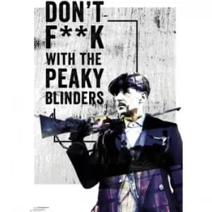 Peaky Blinders Don't F**k With Poster
