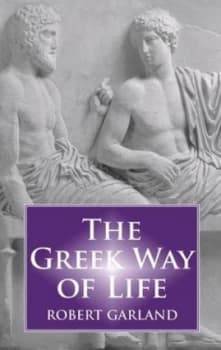 Greek Way of Life by Robert Garland Paperback