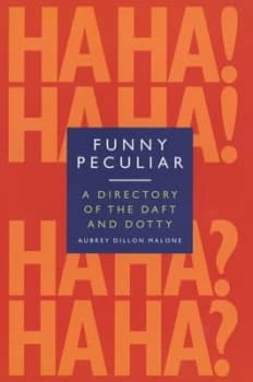 Funny Peculiar by A Dillon-Malone Hardback