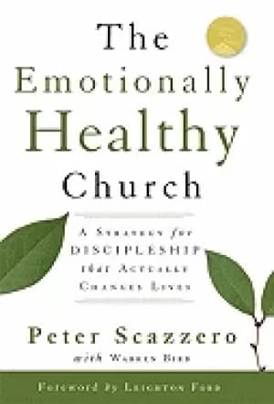 emotionally healthy church a strategy for discipleship that actually change