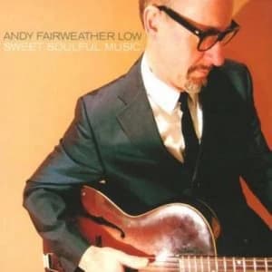 Sweet Soulful Music by Andy Fairweather Low CD Album