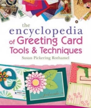 The Encyclopedia of Greeting Card Tools and Techniques by Susan Pickering Rothamel Paperback
