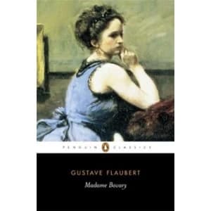 Madame Bovary by Gustave Flaubert Paperback - 2002