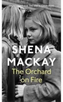 The Orchard on Fire by Shena Mackay Paperback