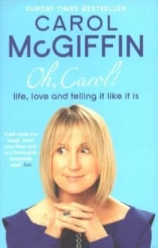 Oh Carol by Carol Mcgiffin Paperback