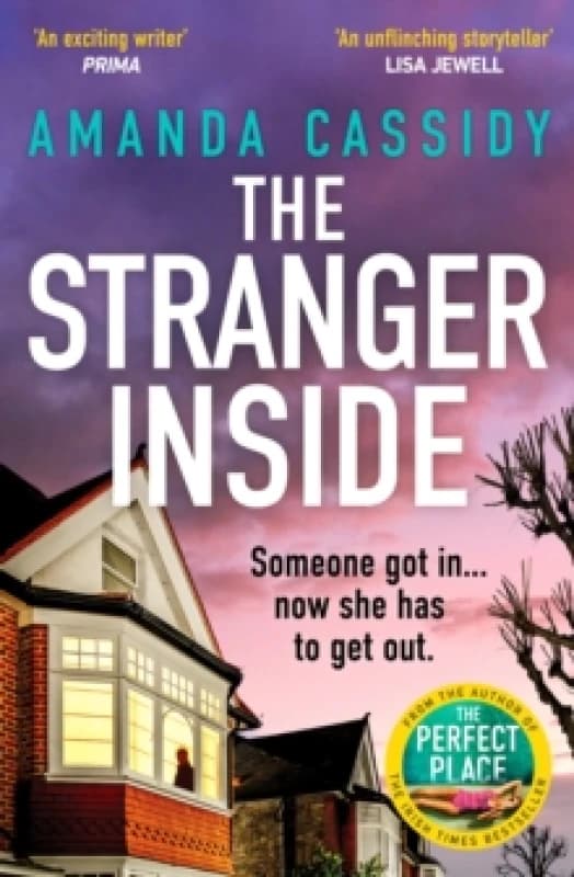 The Stranger Inside : A compulsive and gripping crime thriller from the Irish Times bestselling author of The Perfect Place Paperback / softback