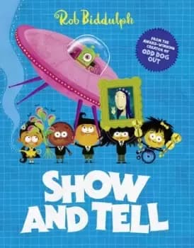 Show and tell by Rob Biddulph
