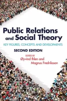 Public Relations and Social TheoryKey Figures Concepts and Developments