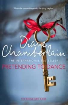 Pretending to Dance by Diane Chamberlain Paperback