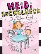 heidi heckelbeck is a flower girl