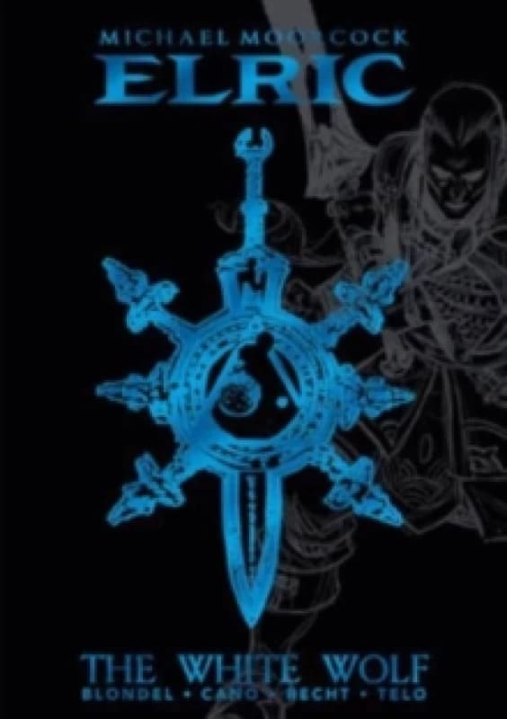 Michael Moorcock's Elric Vol. 3: The White Wolf Deluxe Edition Hardback