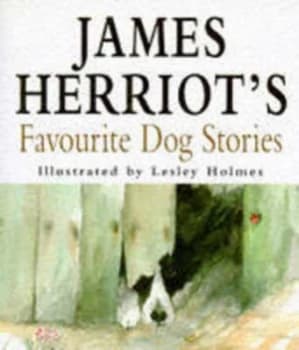 James Herriots Favourite Dog Stories by James Herriot Hardback