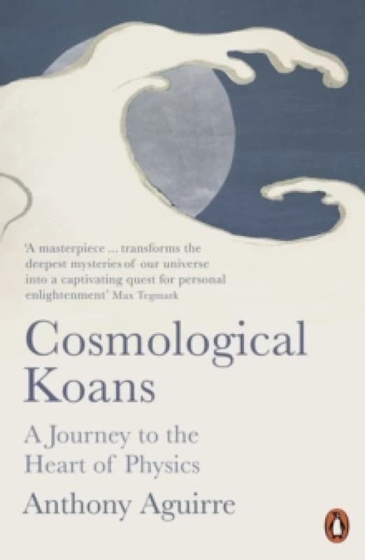 Cosmological Koans. Paperback. By Anthony Aguirre Books