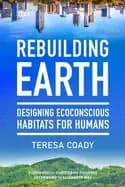 rebuilding earth designing ecoconscious habitats for humans