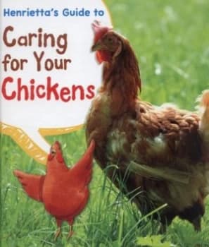 Henriettas Guide to Caring for Your Chickens by Isabel Thomas Hardback