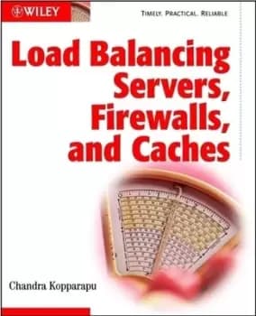 Load balancing servers firewalls and caches by Chandra Kopparapu